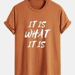 Regular Fit It Is What It Is Print Cotton T-Shirt