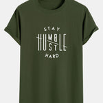 Stay Humble Hustle Hard Print Cotton Arc Hem T-Shirt