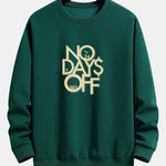 No Days Off Print Relax Fit Sweatshirt