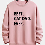 Best Cat Dad Ever Print Relax Fit Sweatshirt
