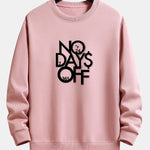 No Days Off Print Relax Fit Sweatshirt