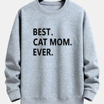 Best Cat Mom Ever Print Relax Fit Sweatshirt