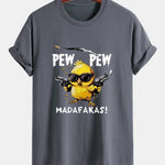 Regular Fit PEW PEW MADAFAKAS Chicken Print Cotton T-Shirt