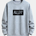 All Day Slogan Print Relax Fit Sweatshirt