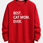 Best Cat Mom Ever Print Relax Fit Sweatshirt