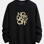 No Days Off Print Relax Fit Sweatshirt