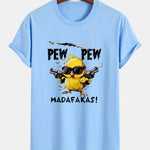 Regular Fit PEW PEW MADAFAKAS Chicken Print Cotton T-Shirt