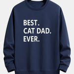 Best Cat Dad Ever Print Relax Fit Sweatshirt