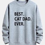 Best Cat Dad Ever Print Relax Fit Sweatshirt
