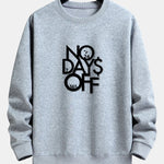 No Days Off Print Relax Fit Sweatshirt