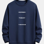 Yesterday Today Tomorrow Print Relax Fit Sweatshirt