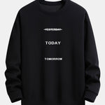 Yesterday Today Tomorrow Print Relax Fit Sweatshirt