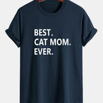Regular Fit Best Cat Mom Ever Print Cotton T-Shirt