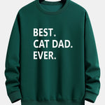 Best Cat Dad Ever Print Relax Fit Sweatshirt