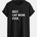 Regular Fit Best Cat Mom Ever Print Cotton T-Shirt