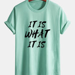 Regular Fit It Is What It Is Print Cotton T-Shirt