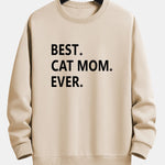 Best Cat Mom Ever Print Relax Fit Sweatshirt
